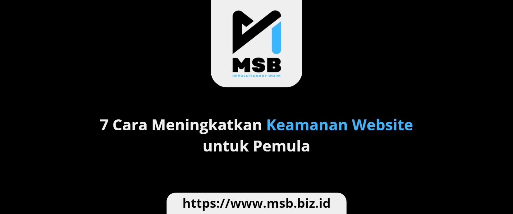 7 Cara Meningkatkan Keamanan Website untuk Pemula