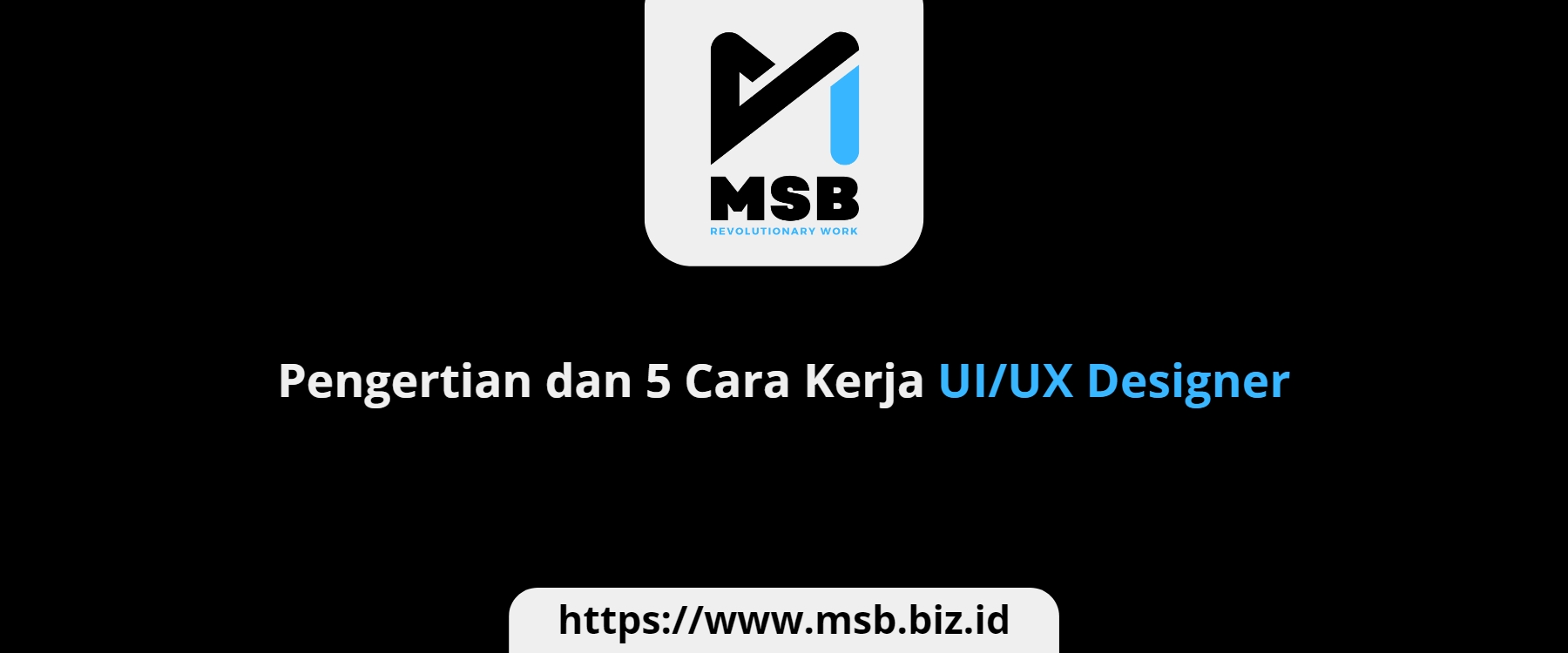 Pengertian dan 5 Cara Kerja UI/UX Designer