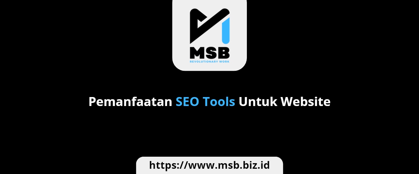 Pemanfaatan SEO Tools Untuk Website