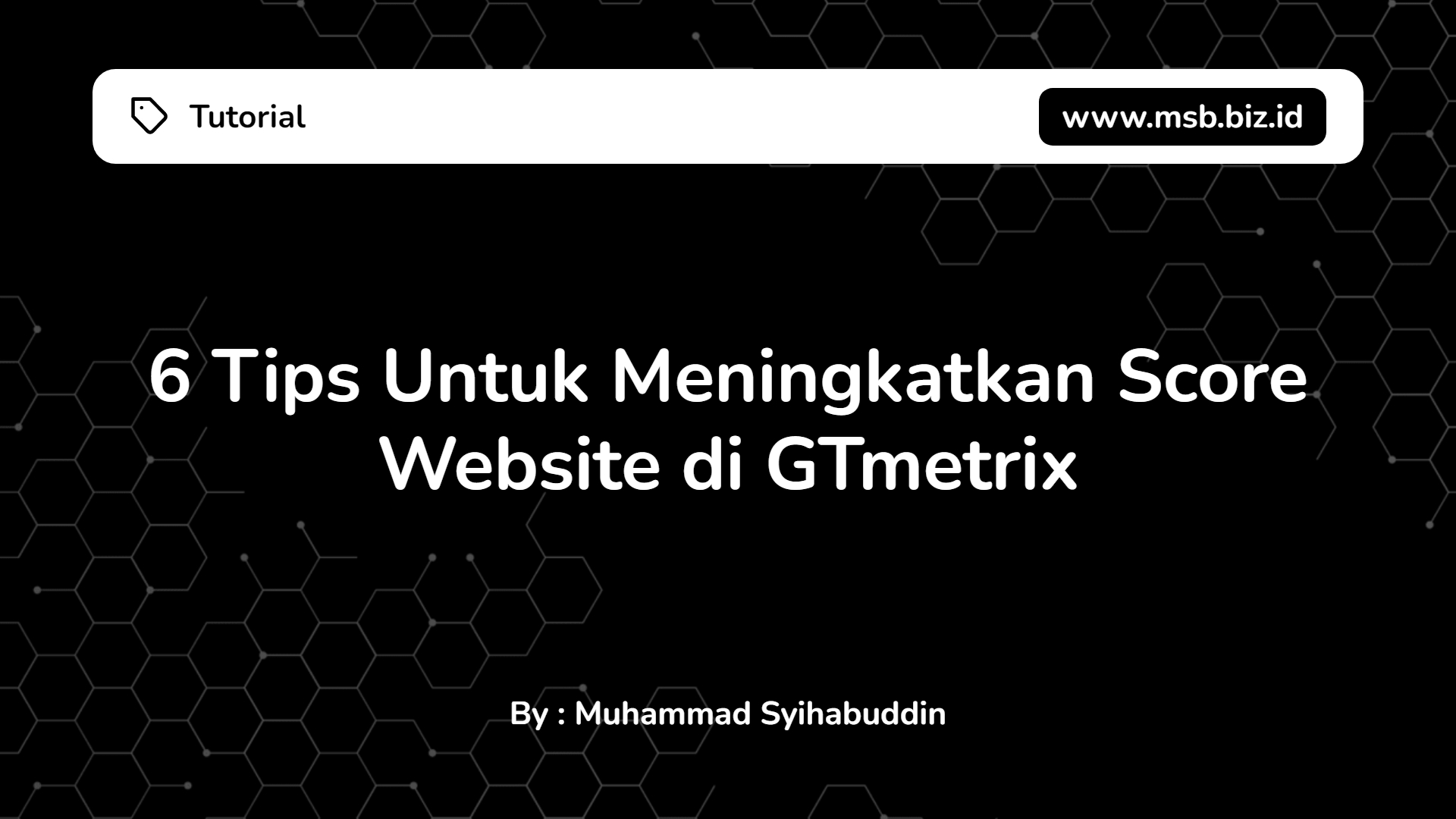 6 Tips Untuk Meningkatkan Score Website di GTmetrix