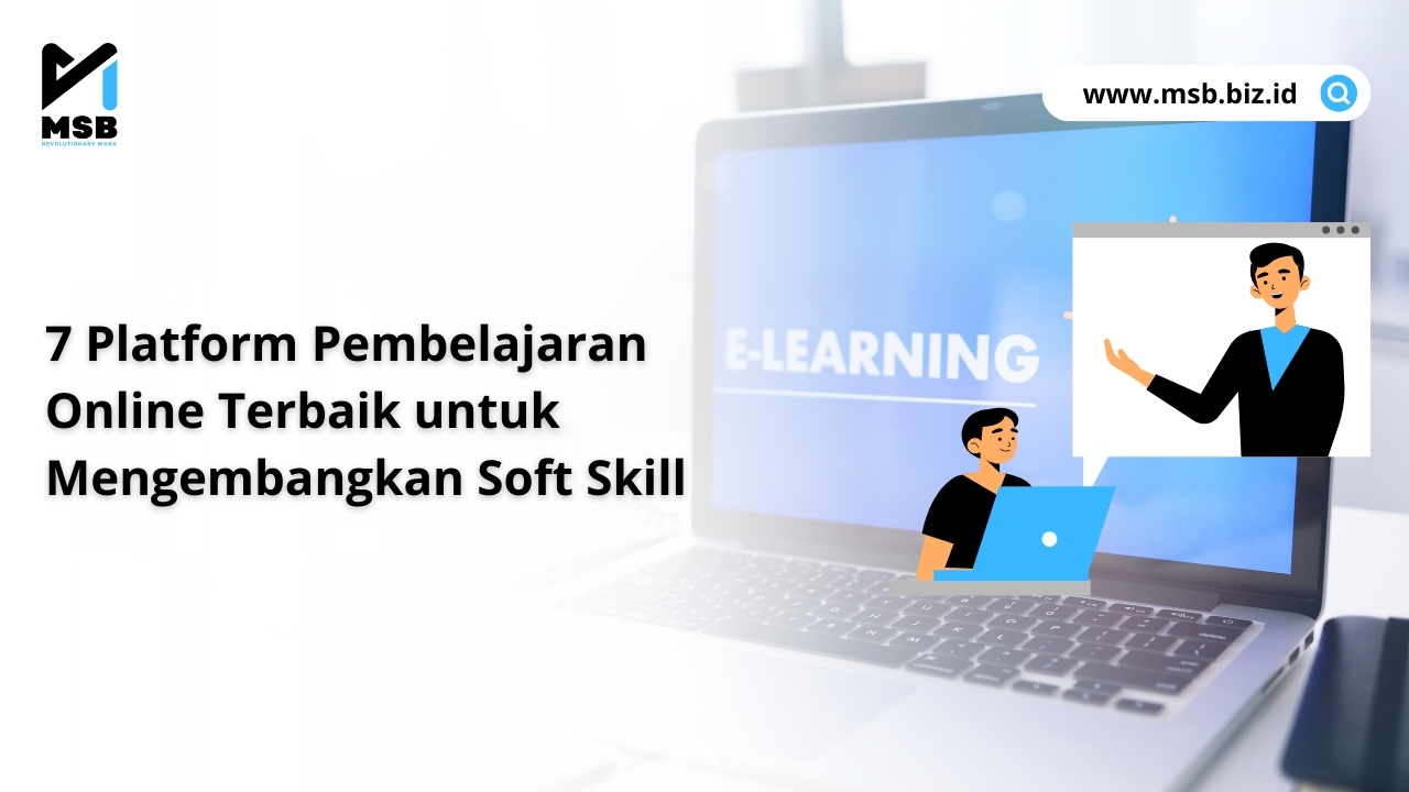 7 Platform Pembelajaran Online Terbaik untuk Mengembangkan Soft Skill