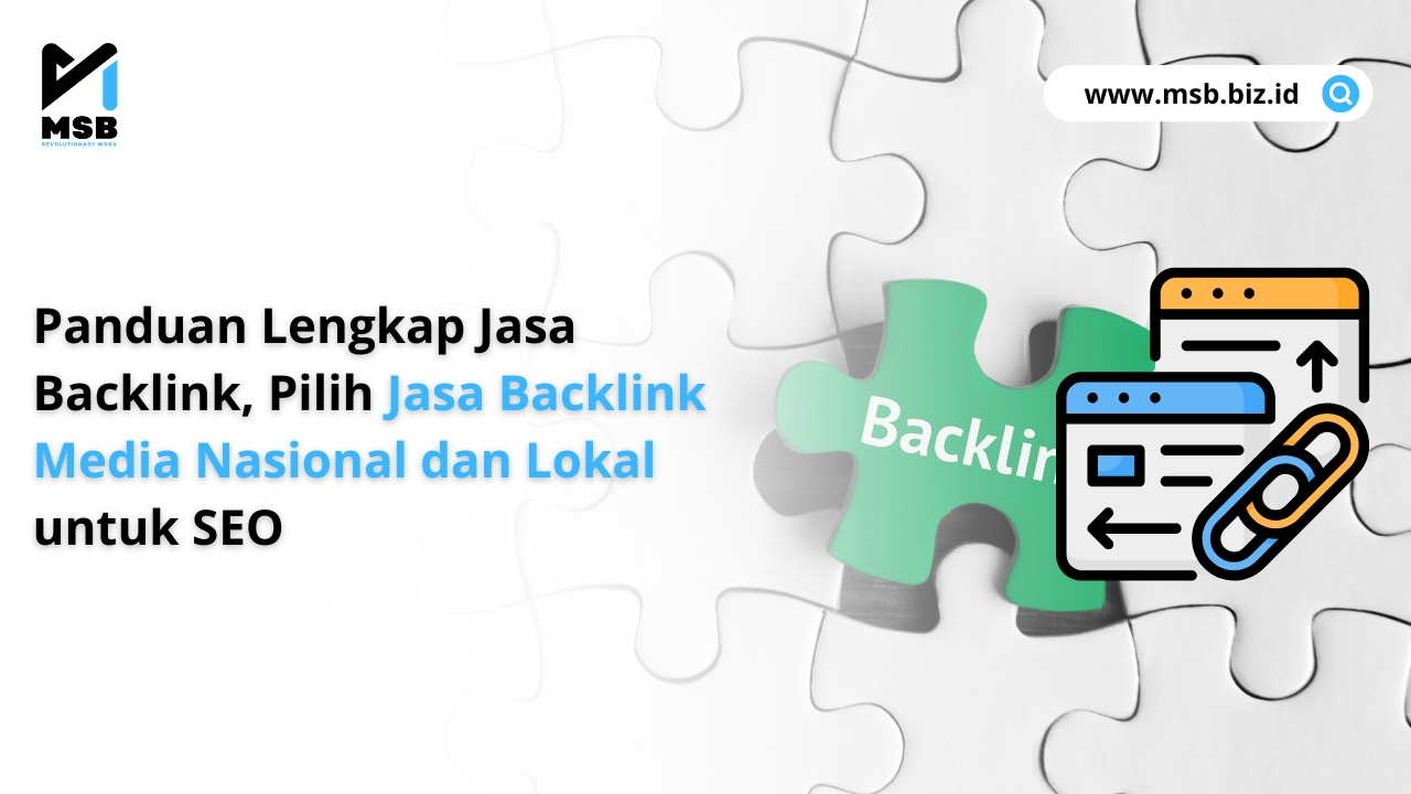 Panduan Lengkap Jasa Backlink, Pilih Jasa Backlink Media Nasional dan Lokal untuk SEO