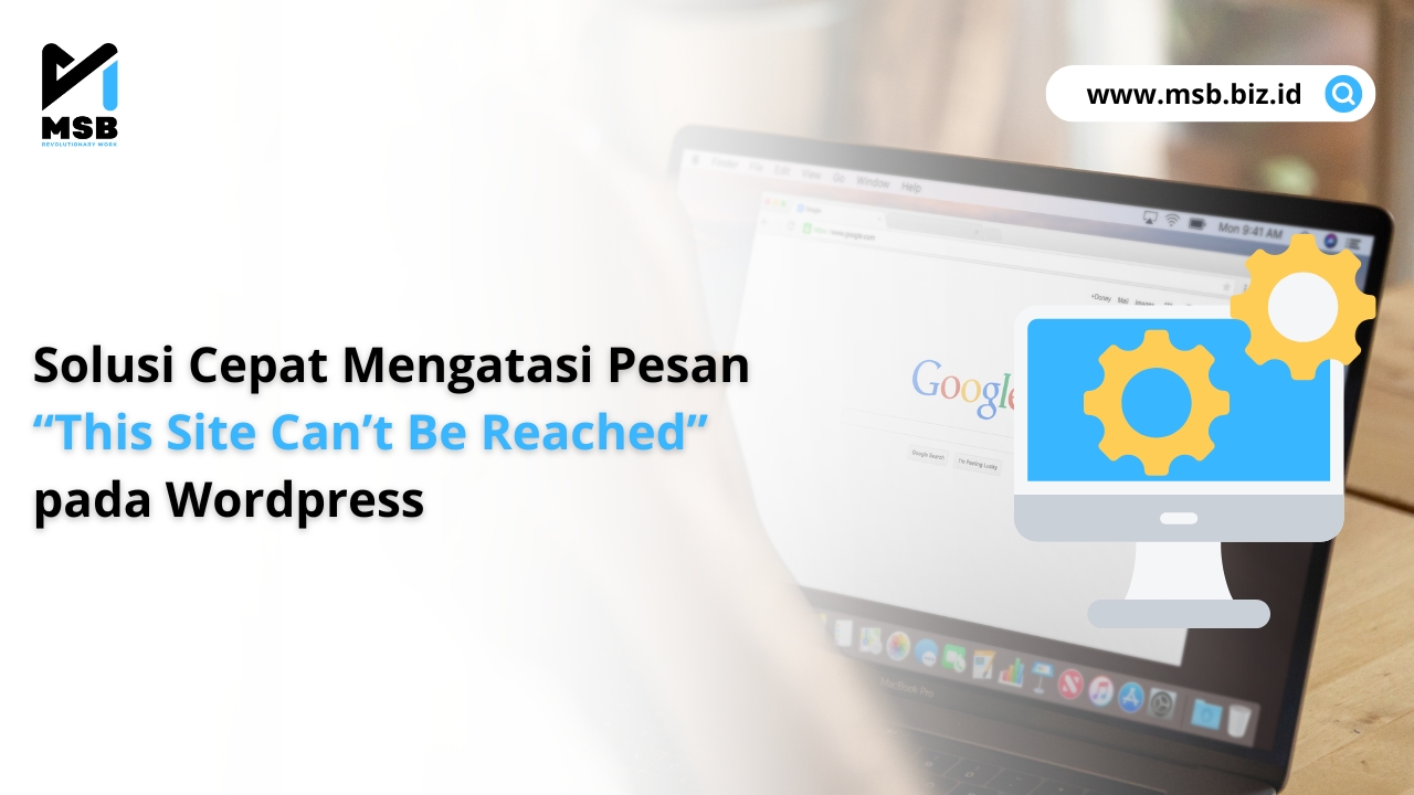 Solusi Cepat Mengatasi Pesan “This Site Can’t Be Reached” pada WordPress